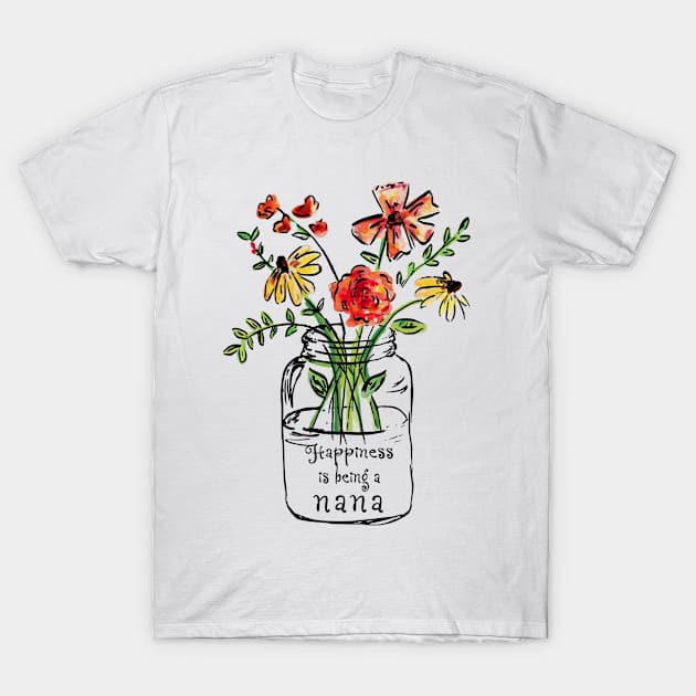 Happiness Is Being A Nana T-Shirt by Guide